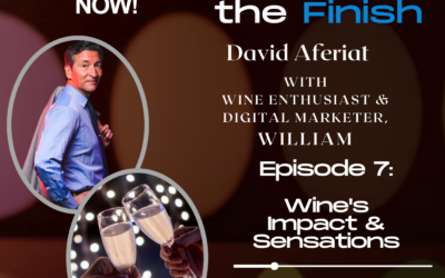 Wine’s Impact & Sensations – What’s the Finish S1E7